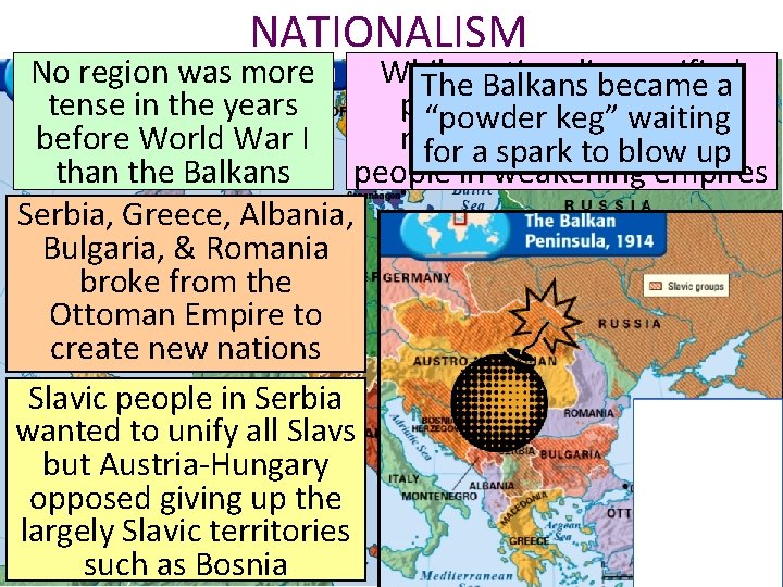 NATIONALISM No region was more While unified Thenationalism Balkans became a tense in the