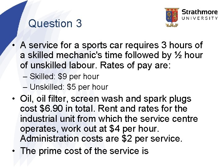 Question 3 • A service for a sports car requires 3 hours of a Question 3 • A service for a sports car requires 3 hours of a
