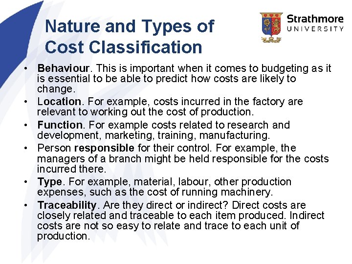Nature and Types of Cost Classification • Behaviour. This is important when it comes Nature and Types of Cost Classification • Behaviour. This is important when it comes