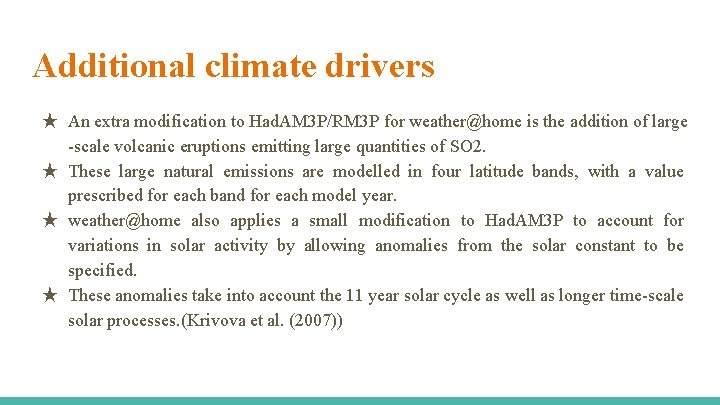Additional climate drivers ★ An extra modification to Had. AM 3 P/RM 3 P