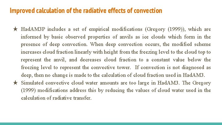 Improved calculation of the radiative effects of convection ★ Had. AM 3 P includes