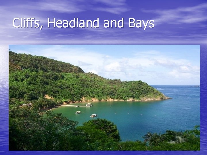 Cliffs, Headland Bays 