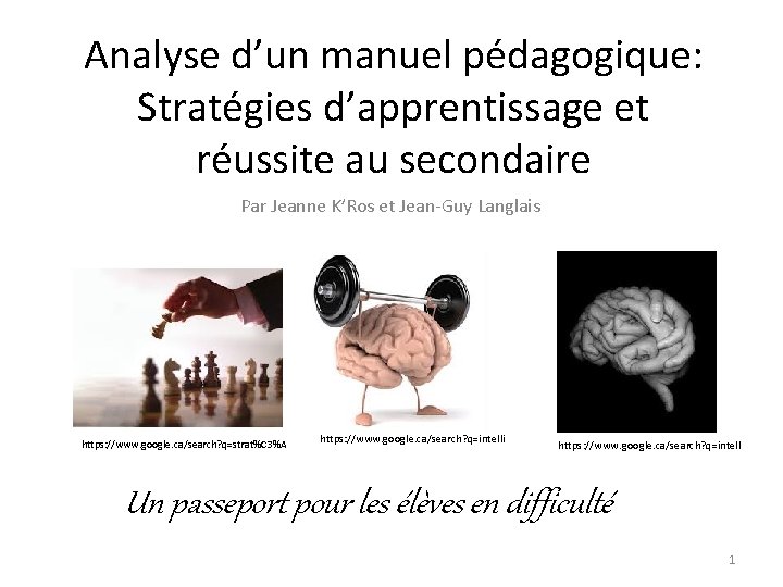 Analyse d’un manuel pédagogique: Stratégies d’apprentissage et réussite au secondaire Par Jeanne K’Ros et