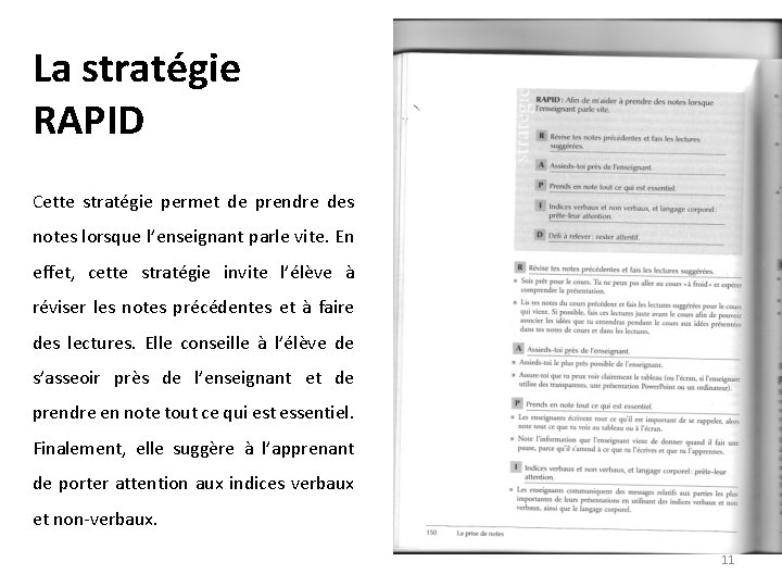 La stratégie RAPID Cette stratégie permet de prendre des notes lorsque l’enseignant parle vite.