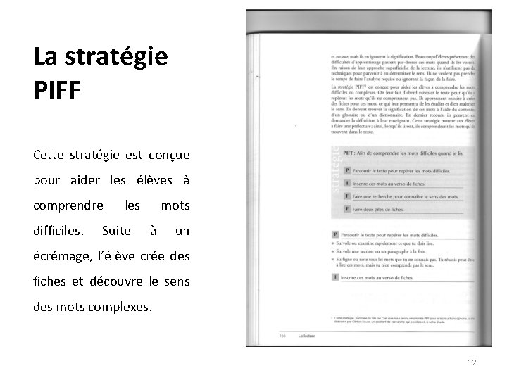 La stratégie PIFF Cette stratégie est conçue pour aider les élèves à comprendre difficiles.