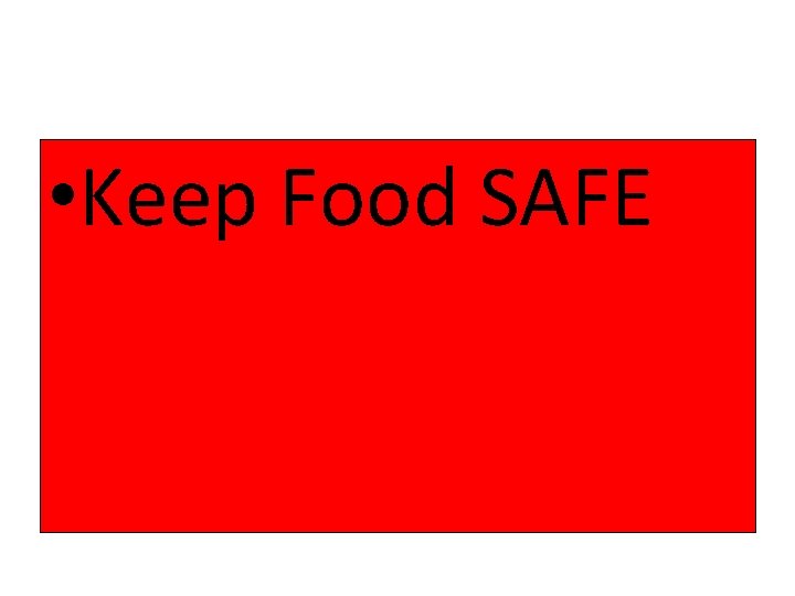  • Keep Food SAFE 