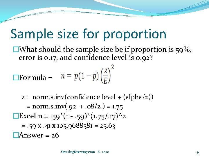 Sample size for proportion �What should the sample size be if proportion is 59%,