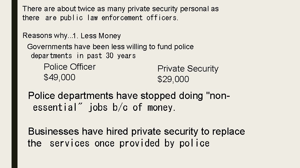 There about twice as many private security personal as there are public law enforcement