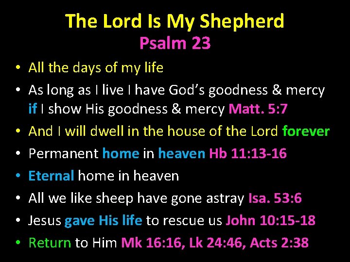 The Lord Is My Shepherd Psalm 23 • All the days of my life