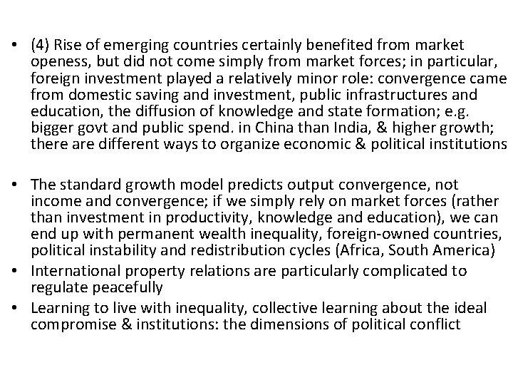  • (4) Rise of emerging countries certainly benefited from market openess, but did