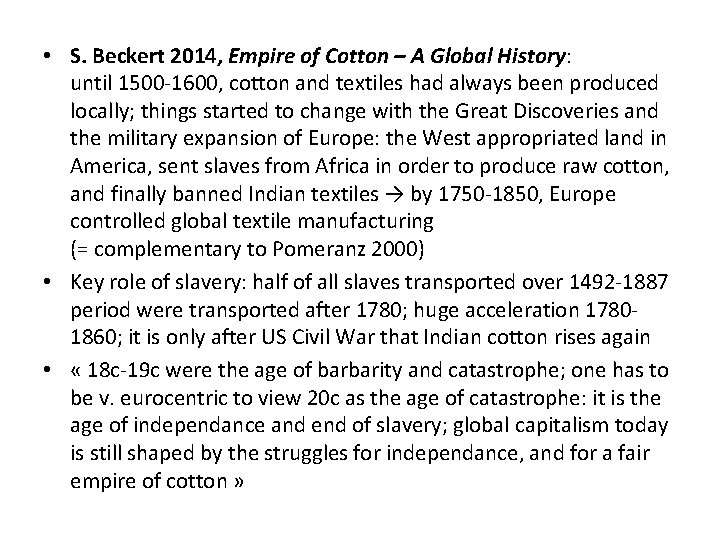  • S. Beckert 2014, Empire of Cotton – A Global History: until 1500