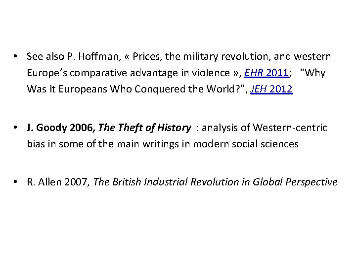  • See also P. Hoffman, « Prices, the military revolution, and western Europe’s