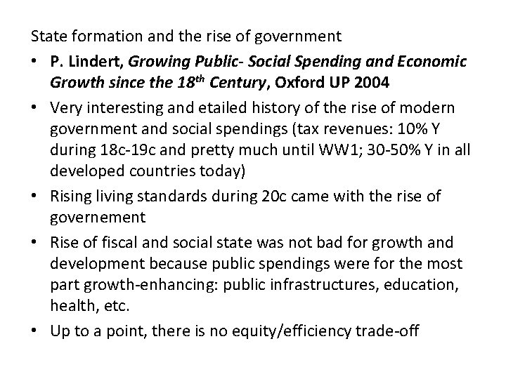 State formation and the rise of government • P. Lindert, Growing Public- Social Spending