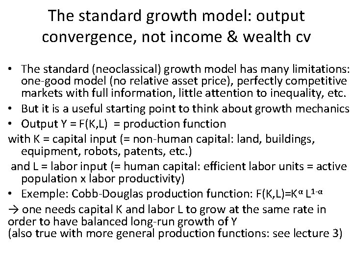 The standard growth model: output convergence, not income & wealth cv • The standard