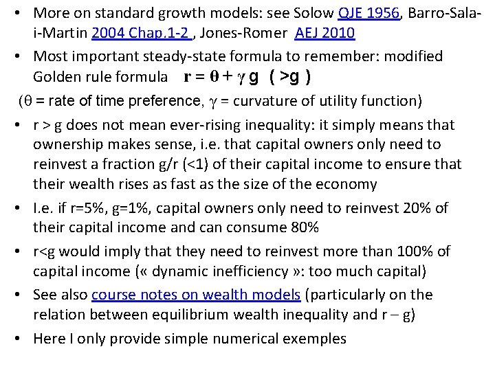  • More on standard growth models: see Solow QJE 1956, Barro-Salai-Martin 2004 Chap.