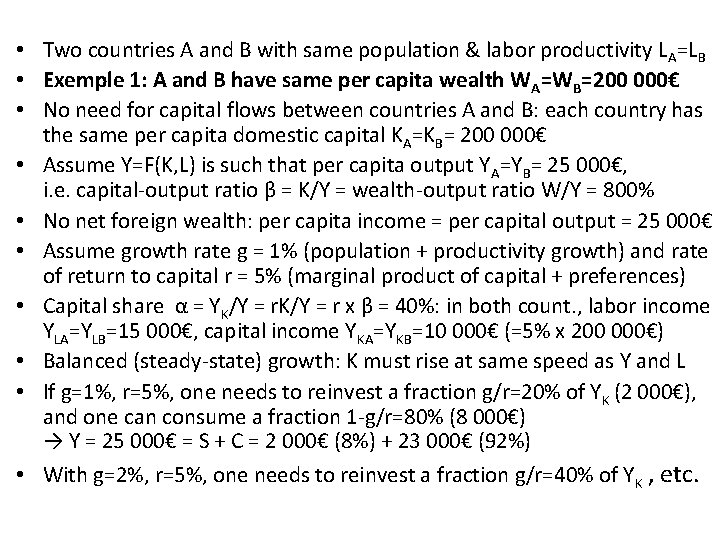  • Two countries A and B with same population & labor productivity LA=LB