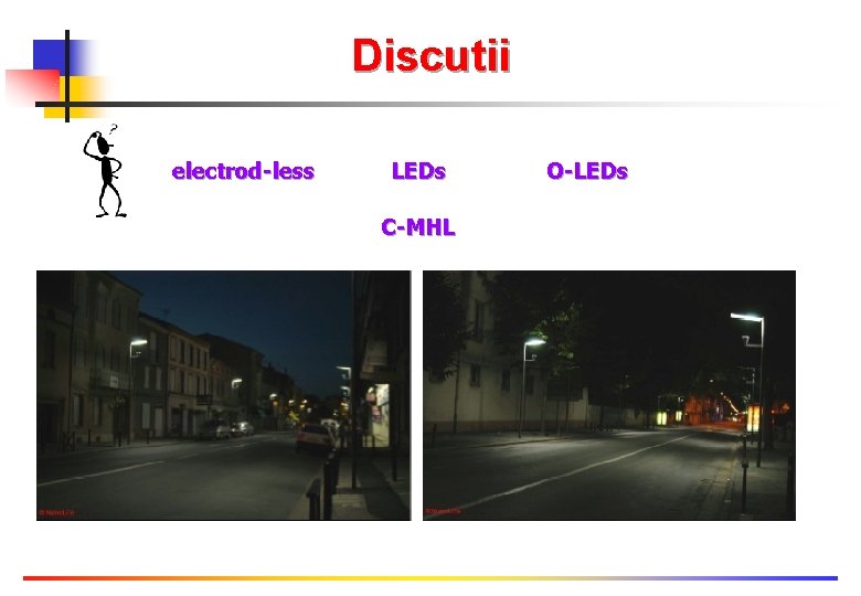 Discutii electrod-less LEDs C-MHL O-LEDs 