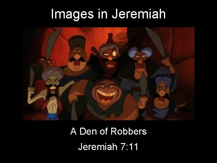 Images in Jeremiah A Den of Robbers Jeremiah 7: 11 