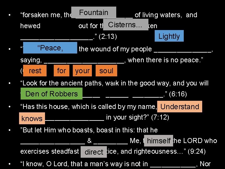  • Fountain “forsaken me, the ________ of living waters, and Cisterns… out for