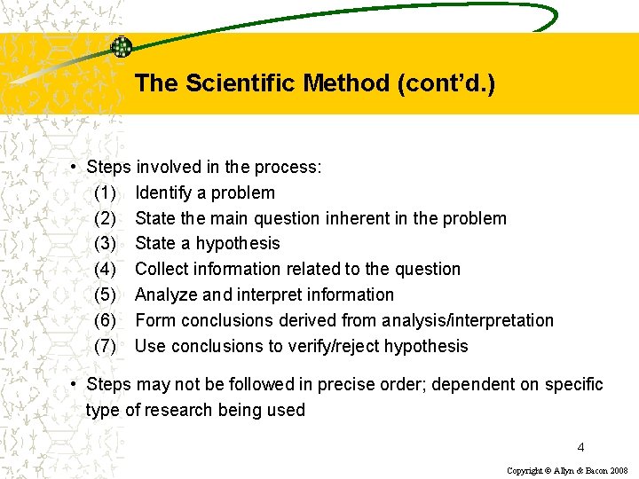 The Scientific Method (cont’d. ) • Steps involved in the process: (1) Identify a