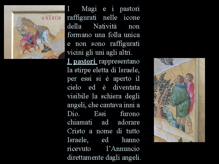 I Magi e i pastori raffigurati nelle icone della Natività non formano una folla