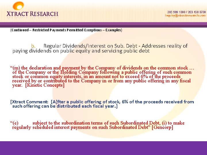 (Continued – Restricted Payments Permitted Exceptions – Examples) b. Regular Dividends/Interest on Sub. Debt