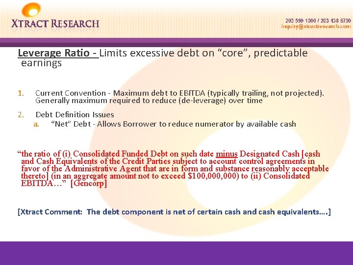 Leverage Ratio - Limits excessive debt on “core”, predictable earnings 1. Current Convention -