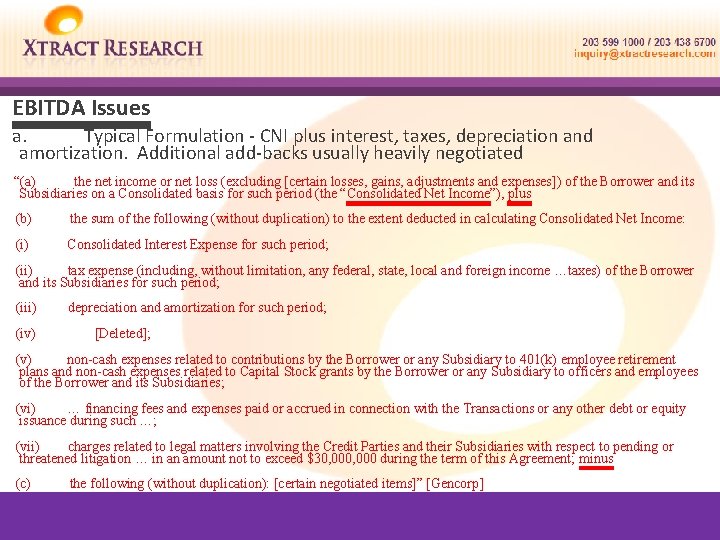 EBITDA Issues a. Typical Formulation - CNI plus interest, taxes, depreciation and amortization. Additional