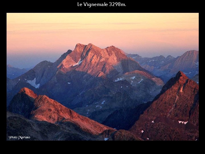 Le Vignemale 3298 m. . 