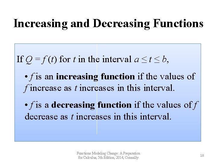 Increasing and Decreasing Functions If Q = f (t) for t in the interval Increasing and Decreasing Functions If Q = f (t) for t in the interval