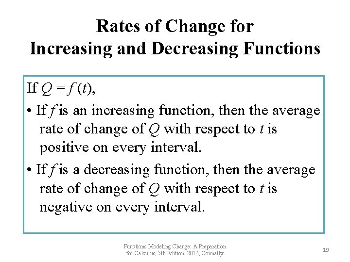 Rates of Change for Increasing and Decreasing Functions If Q = f (t), • Rates of Change for Increasing and Decreasing Functions If Q = f (t), •
