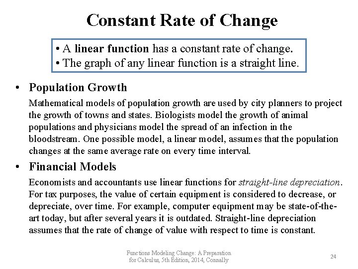 Constant Rate of Change • A linear function has a constant rate of change. Constant Rate of Change • A linear function has a constant rate of change.