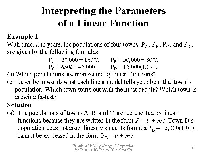 Interpreting the Parameters of a Linear Function Example 1 With time, t, in years, Interpreting the Parameters of a Linear Function Example 1 With time, t, in years,