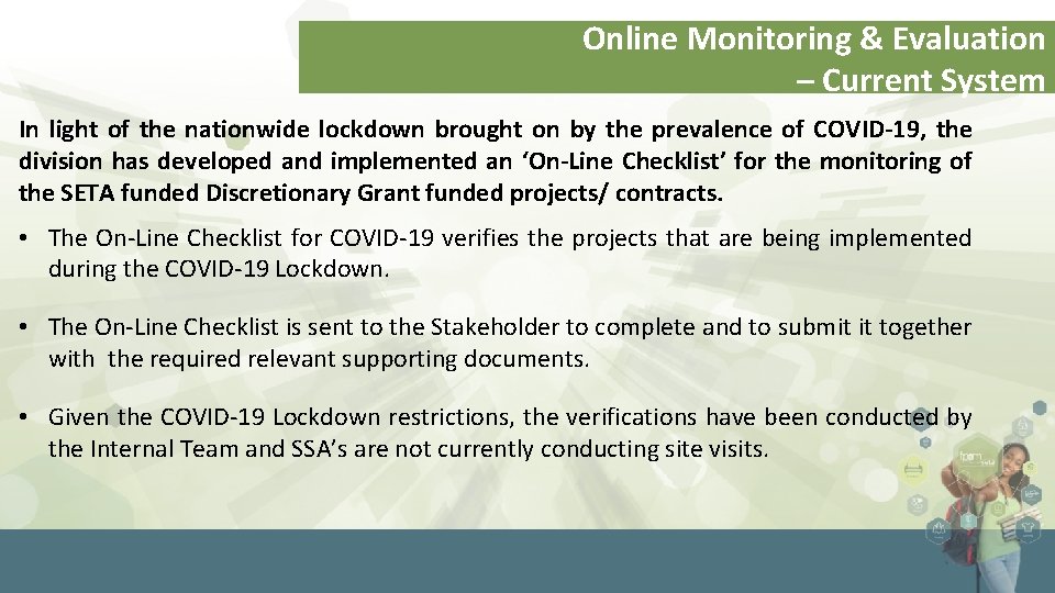Online Monitoring & Evaluation – Current System In light of the nationwide lockdown brought