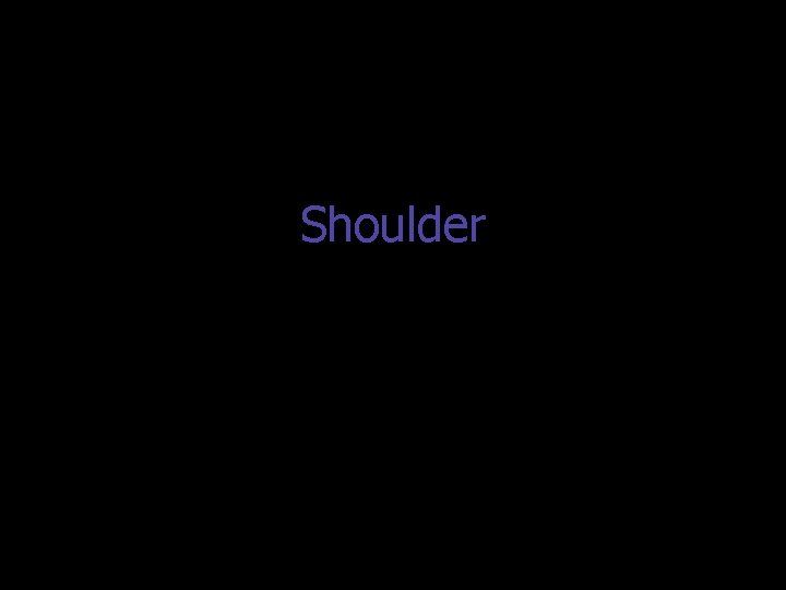 Shoulder 