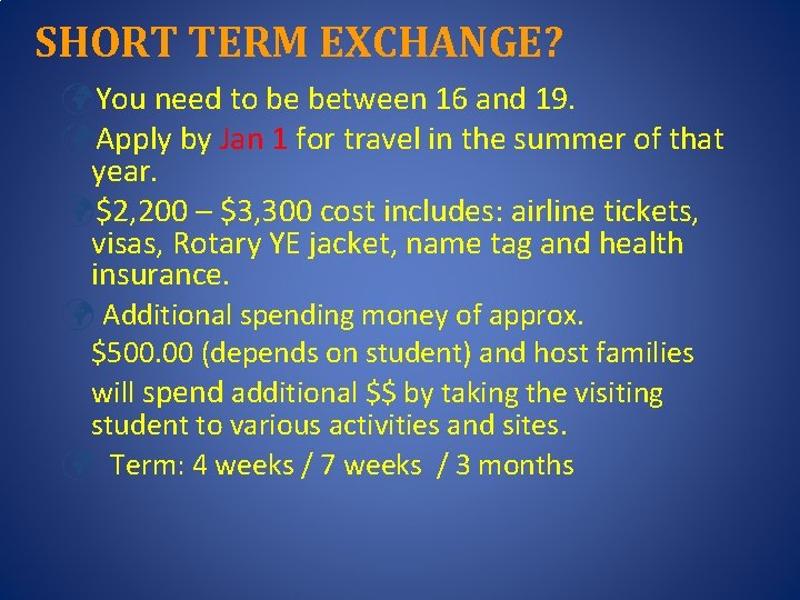 SHORT TERM EXCHANGE? üYou need to be between 16 and 19. üApply by Jan