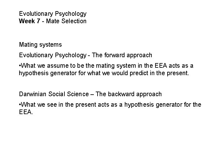 Evolutionary Psychology Week 7 - Mate Selection Mating systems Evolutionary Psychology - The forward