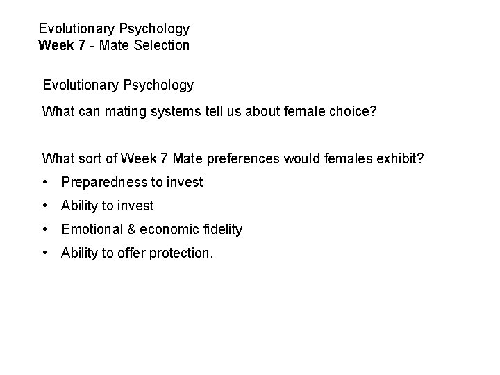 Evolutionary Psychology Week 7 - Mate Selection Evolutionary Psychology What can mating systems tell