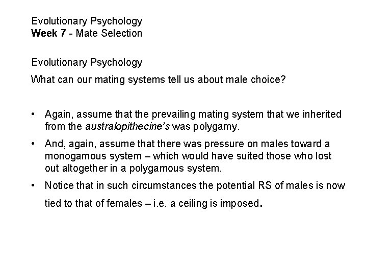 Evolutionary Psychology Week 7 - Mate Selection Evolutionary Psychology What can our mating systems