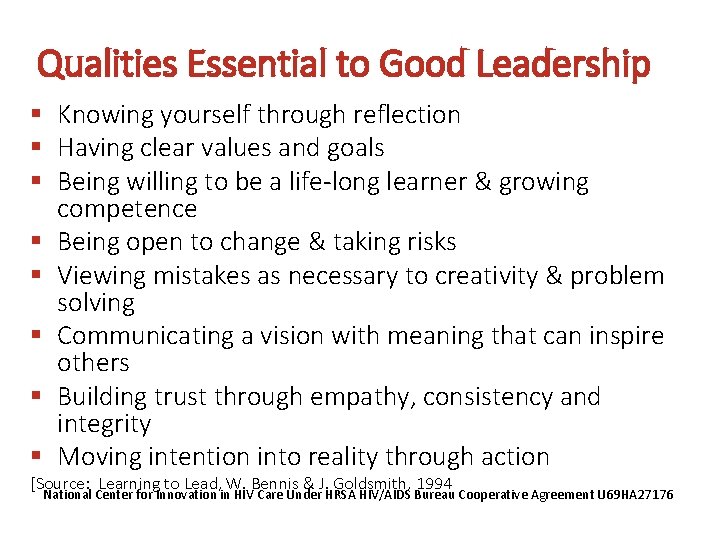Qualities Essential to Good Leadership § Knowing yourself through reflection § Having clear values