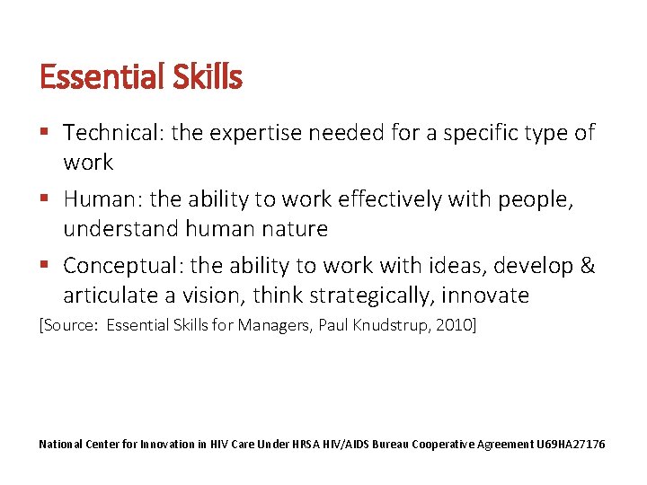 Essential Skills § Technical: the expertise needed for a specific type of work §