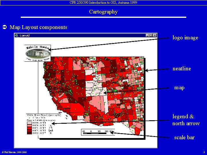 CFR 250/590 Introduction to GIS, Autumn 1999 Cartography Ü Map Layout components logo image