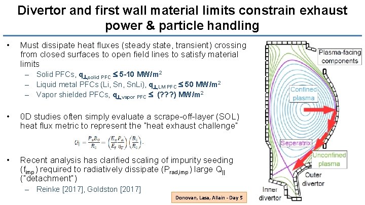 Divertor and first wall material limits constrain exhaust power & particle handling • Must