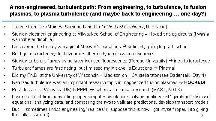 A non-engineered, turbulent path: From engineering, to turbulence, to fusion plasmas, to plasma turbulence