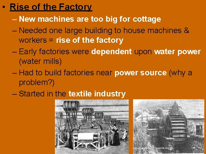  • Rise of the Factory – New machines are too big for cottage
