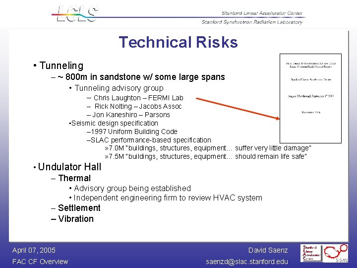 Technical Risks • Tunneling – ~ 800 m in sandstone w/ some large spans