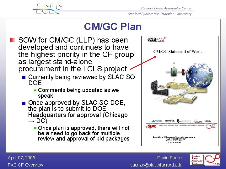 CM/GC Plan SOW for CM/GC (LLP) has been developed and continues to have the