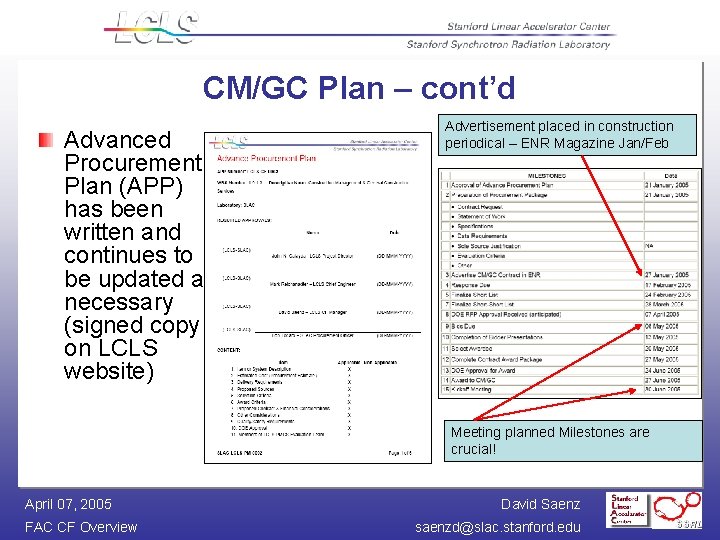 CM/GC Plan – cont’d Advanced Procurement Plan (APP) has been written and continues to