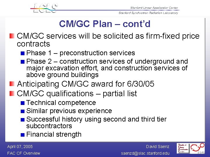 CM/GC Plan – cont’d CM/GC services will be solicited as firm-fixed price contracts Phase