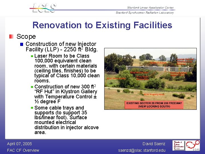 Renovation to Existing Facilities Scope Construction of new Injector Facility (LLP) - 2250 ft